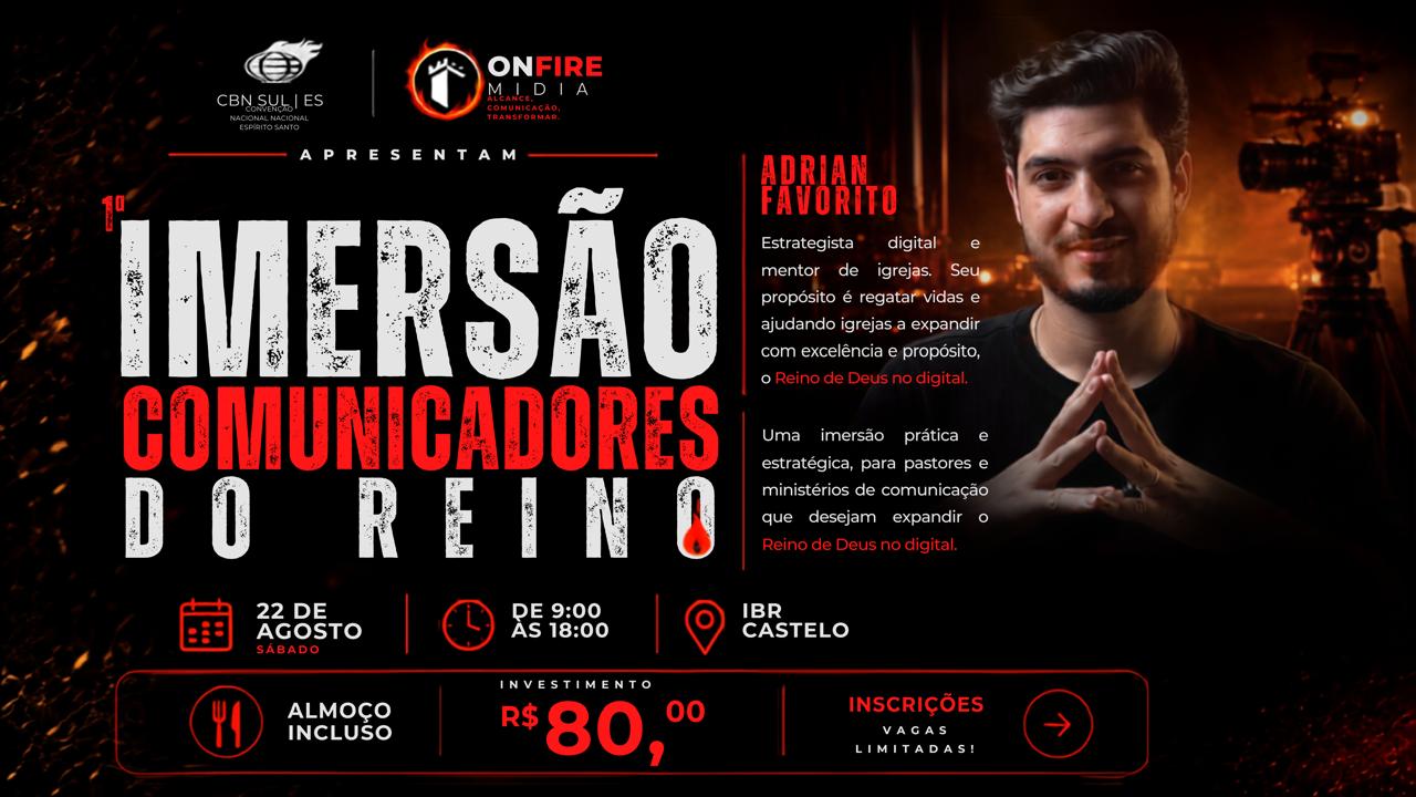 📣IMERSÃO COMUNICADORES DO REINO🔥
